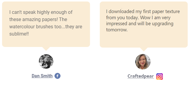 Two customer testimonials are shown in speech bubbles. Dan Smith praises watercolour papers and brushes, while Craftedpear says they’re impressed with their first paper texture download and plan to upgrade. Circular profile photos are included.
